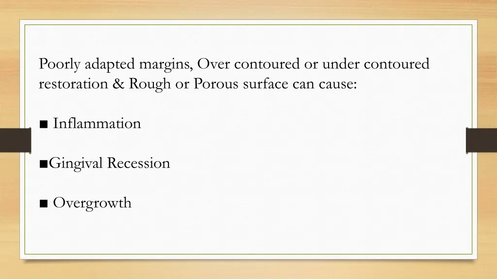 poorly adapted margins over contoured or under