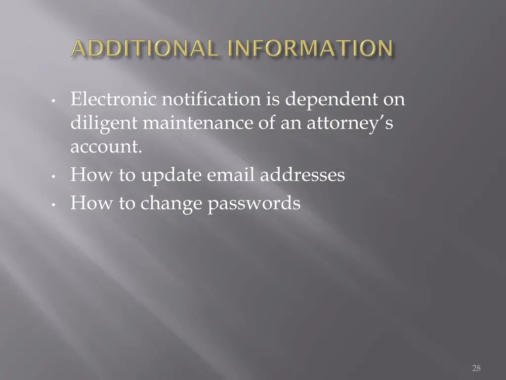 electronic notification is dependent on diligent