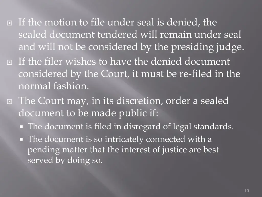 if the motion to file under seal is denied