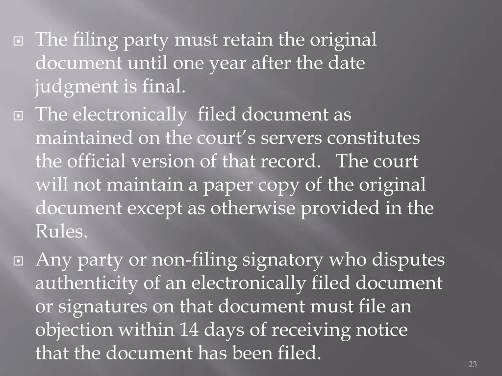 the filing party must retain the original