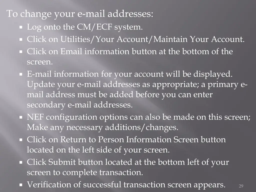 to change your e mail addresses log onto