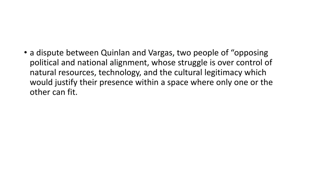 a dispute between quinlan and vargas two people