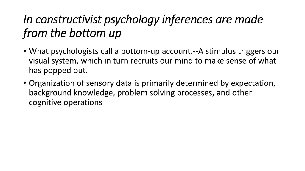 in constructivist psychology inferences are made