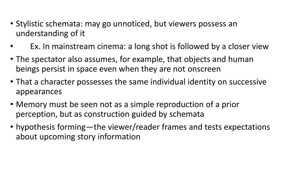 stylistic schemata may go unnoticed but viewers