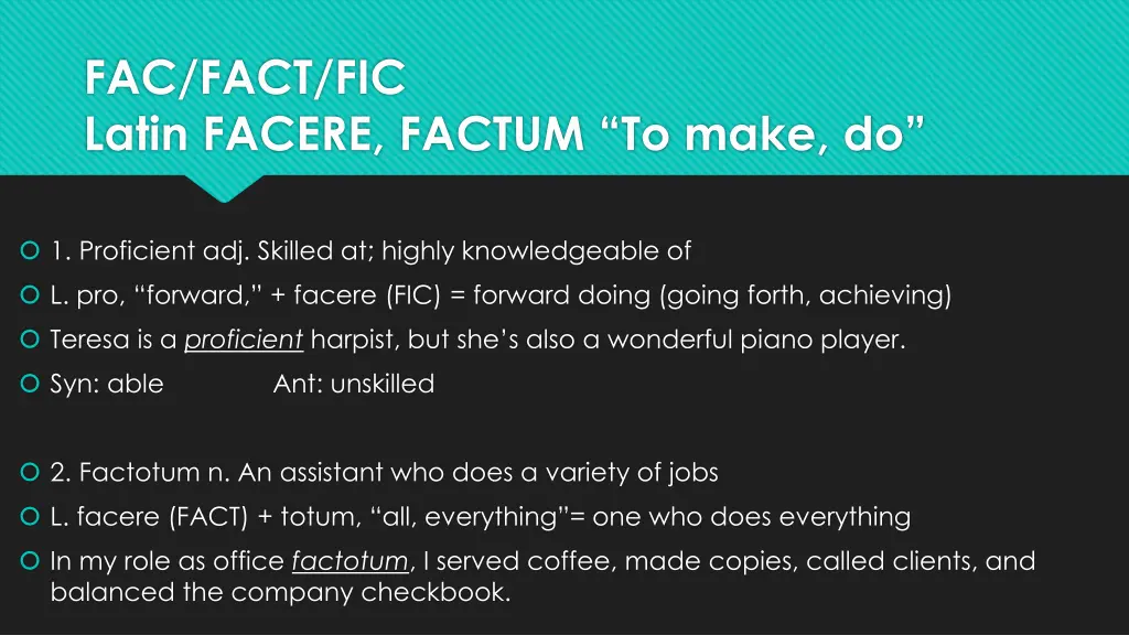 fac fact fic latin facere factum to make do