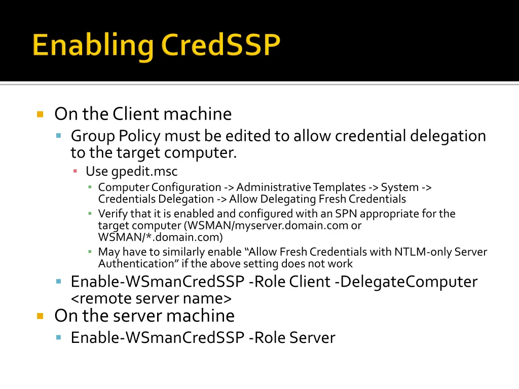 on the client machine group policy must be edited