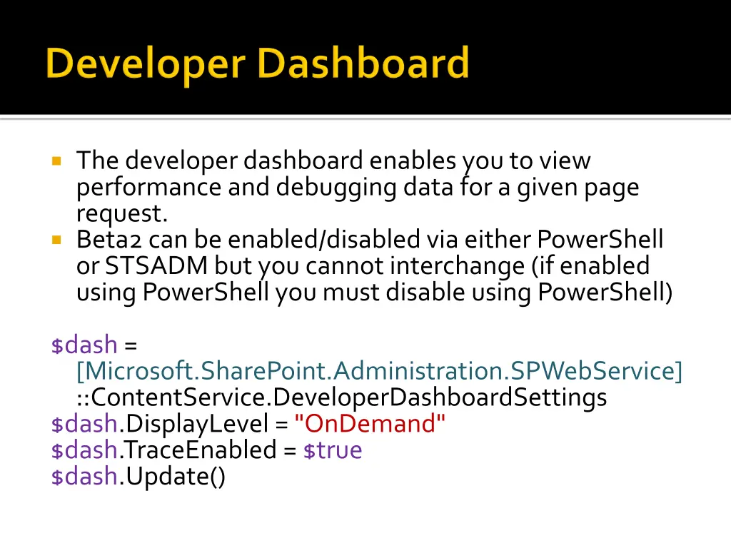 the developer dashboard enables you to view
