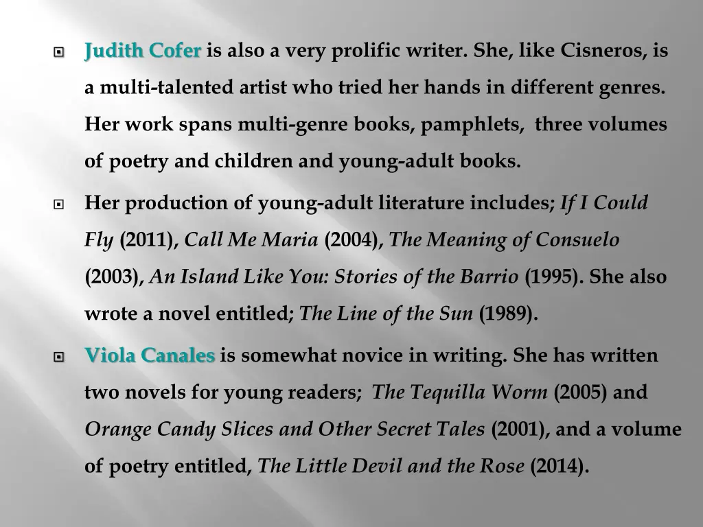 judith cofer is also a very prolific writer
