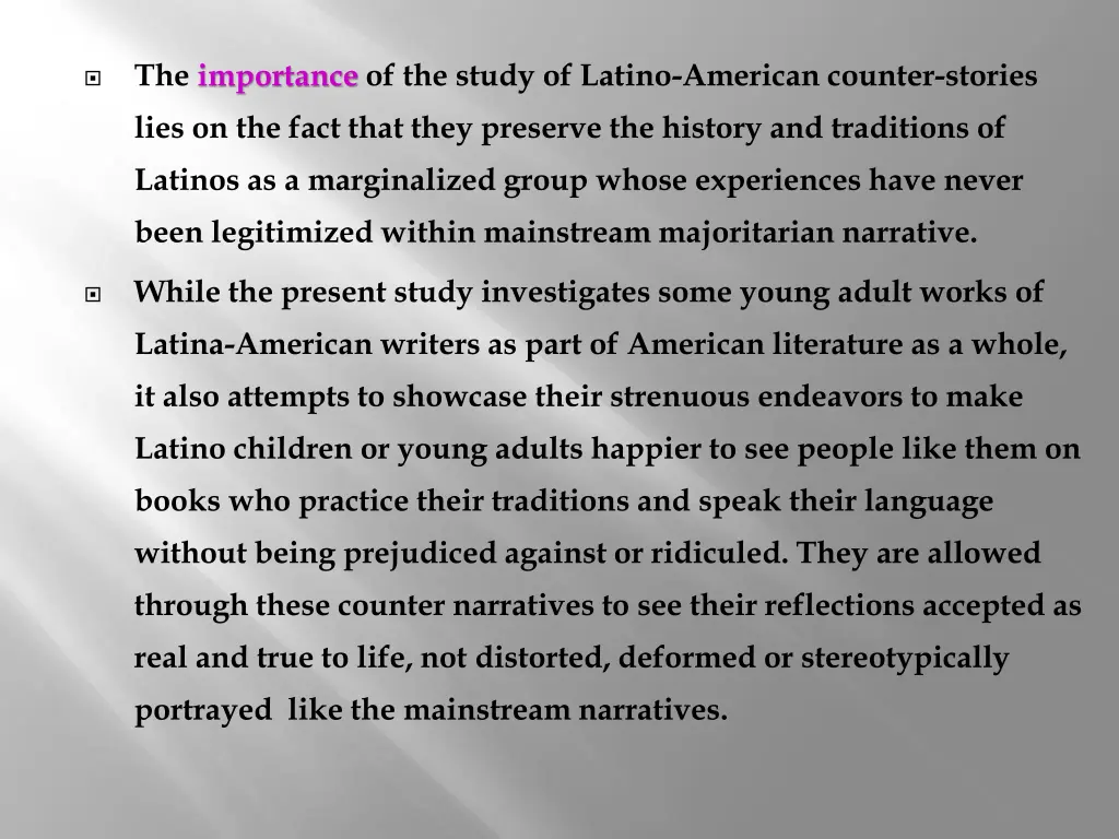 the importance of the study of latino american