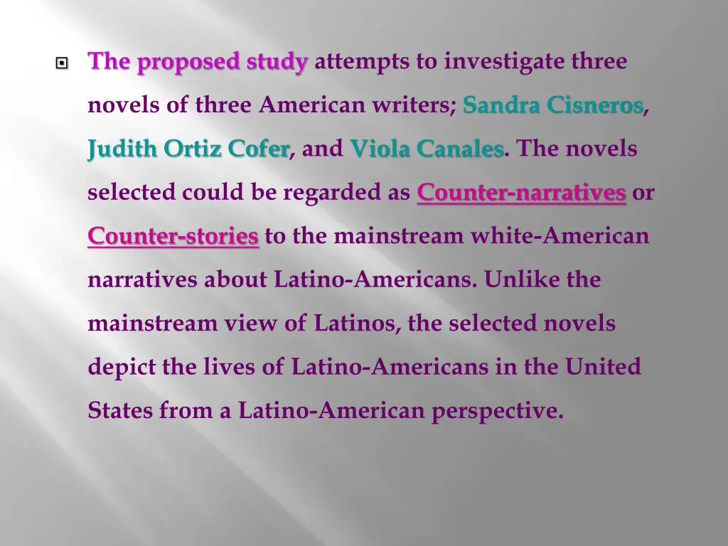 the proposed study attempts to investigate three