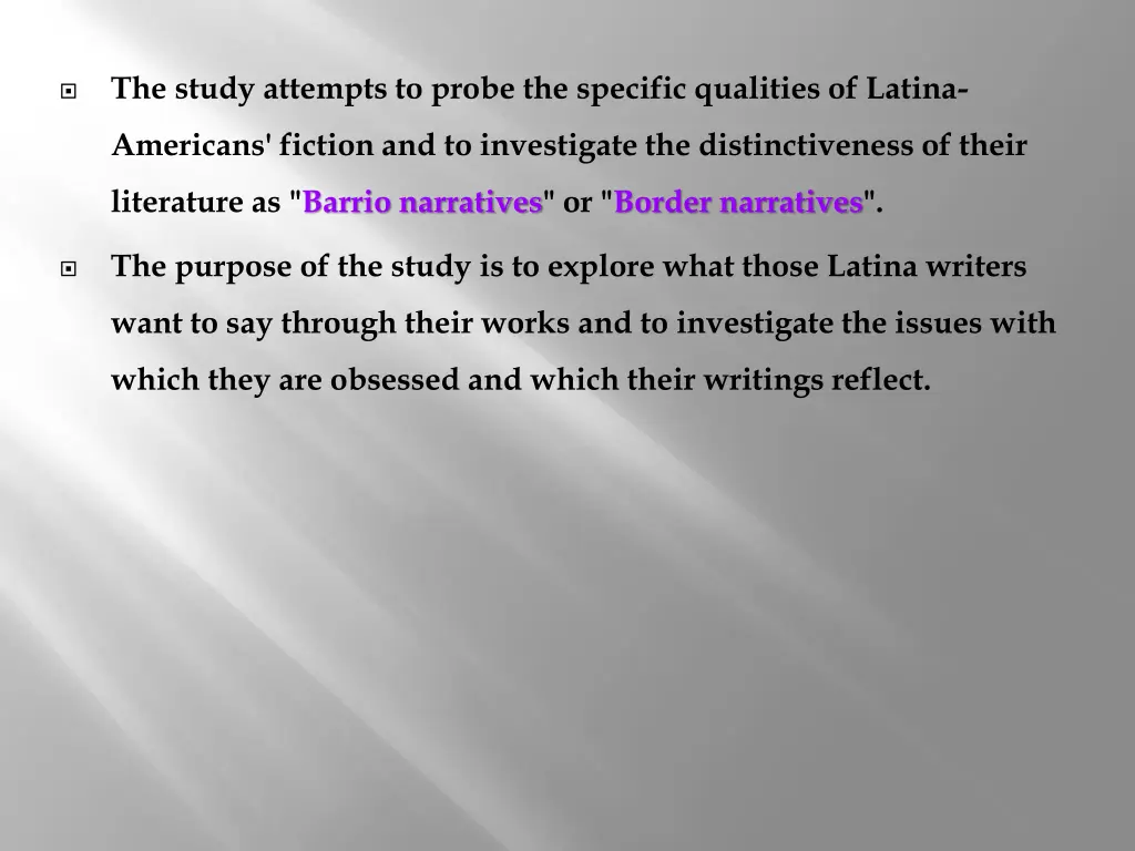 the study attempts to probe the specific