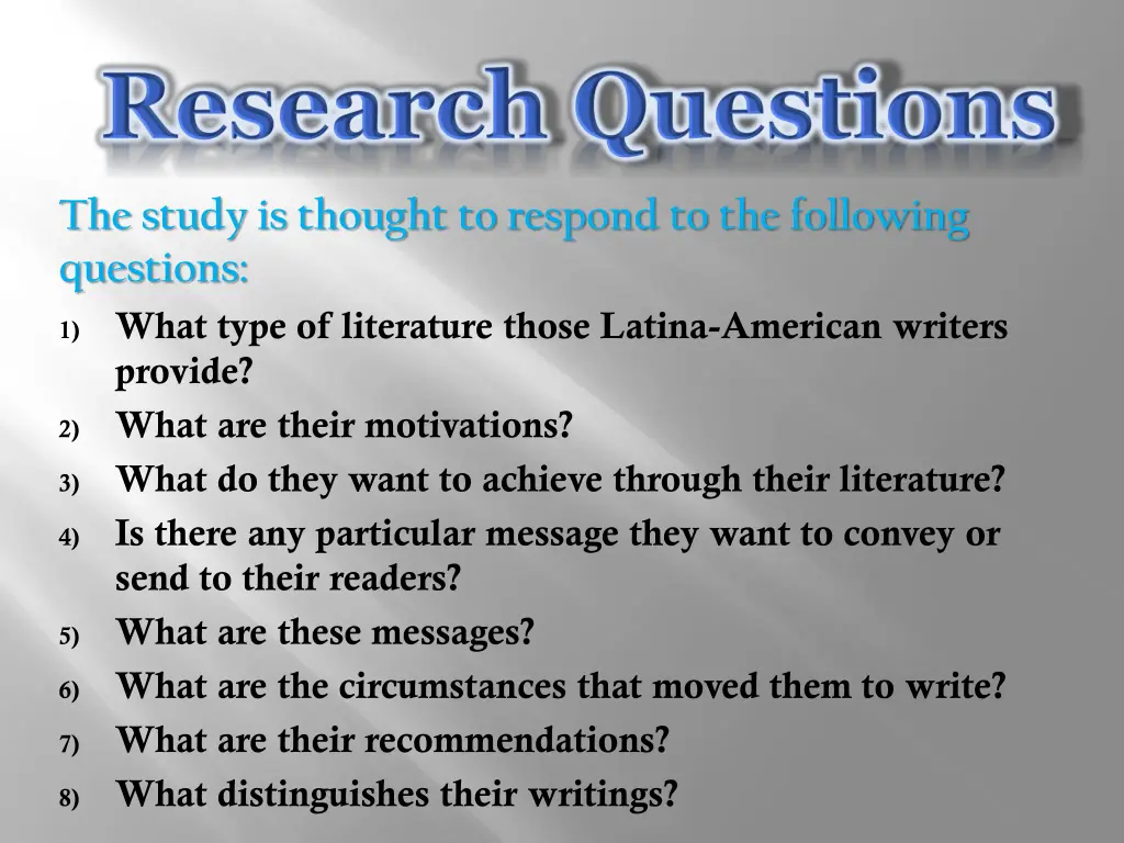 the study is thought to respond to the following