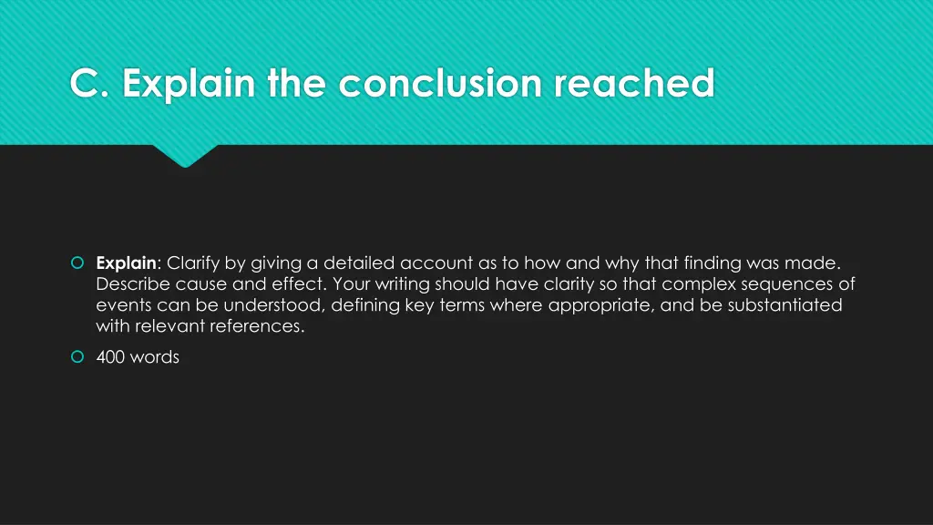 c explain the conclusion reached