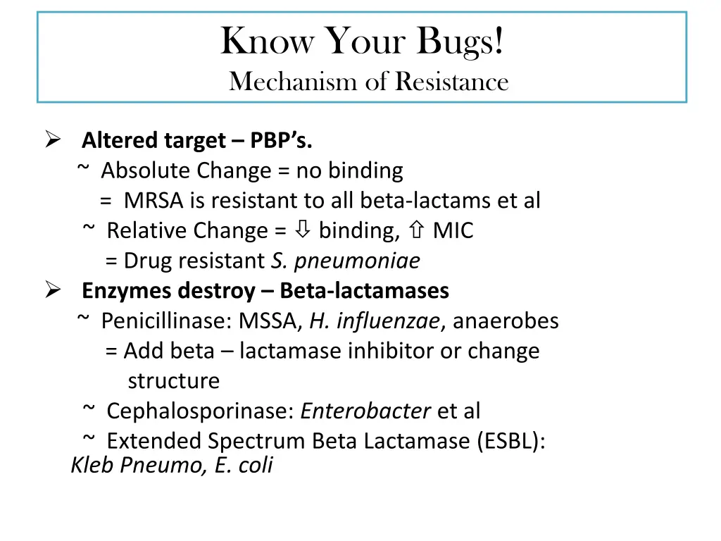 know your bugs mechanism of resistance