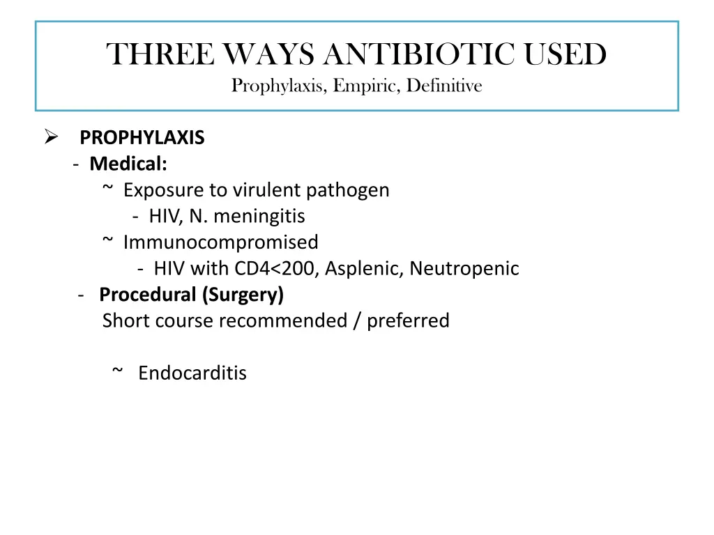 three ways antibiotic used prophylaxis empiric