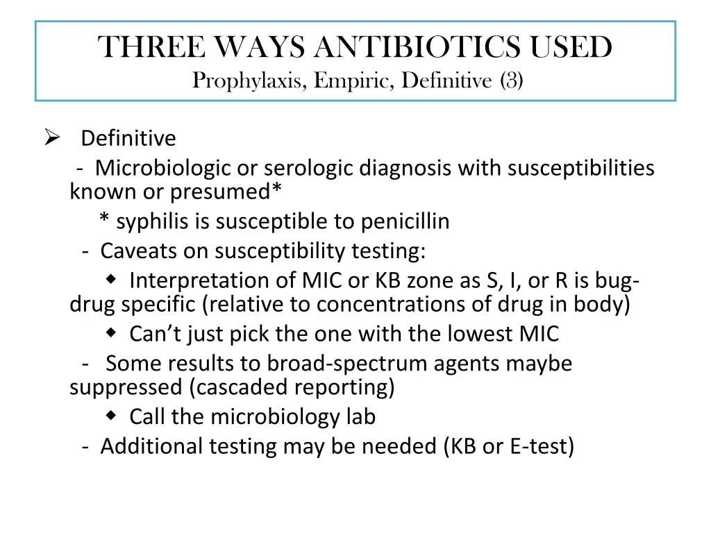 three ways antibiotics used prophylaxis empiric