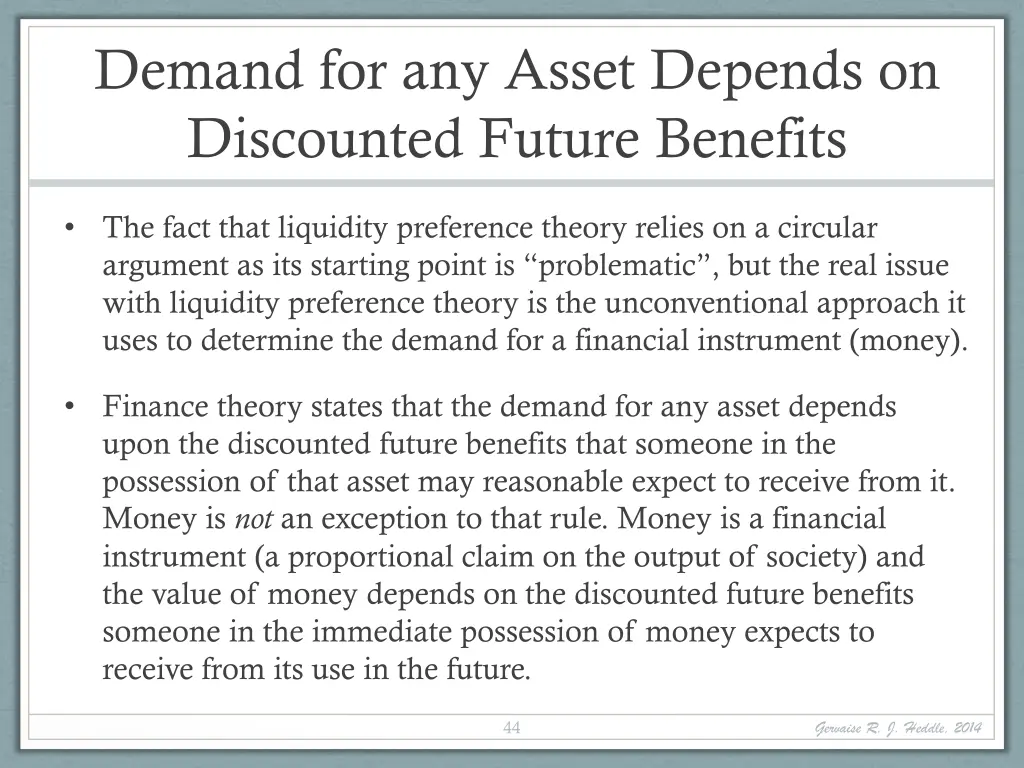 demand for any asset depends on discounted future