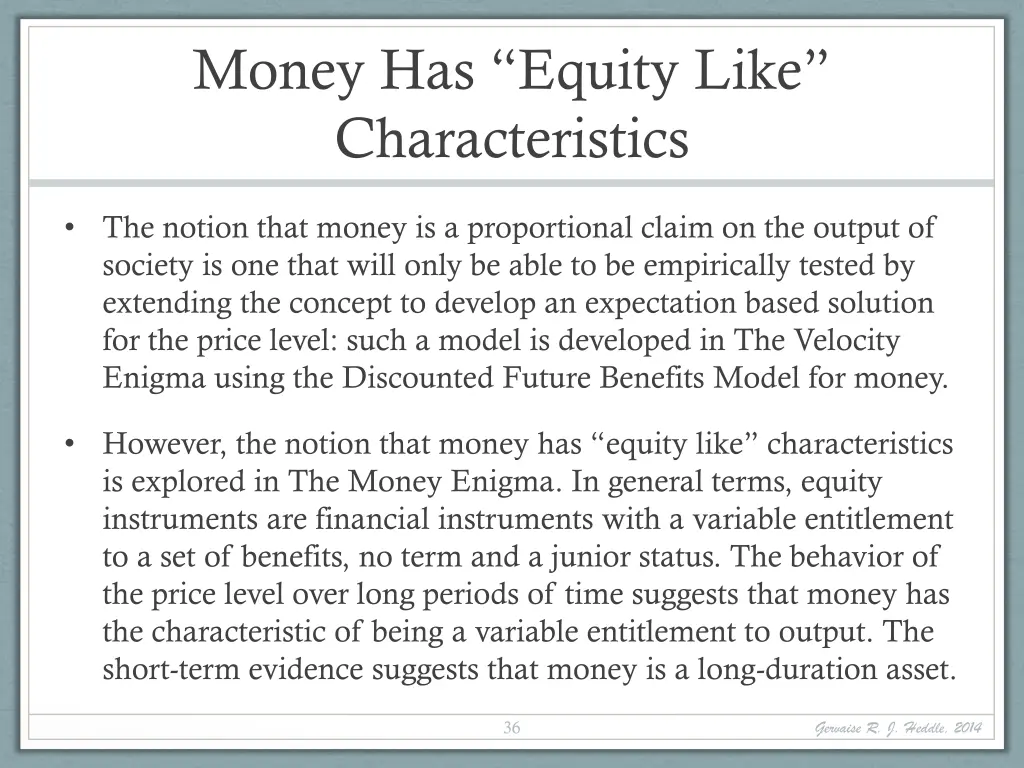 money has equity like characteristics