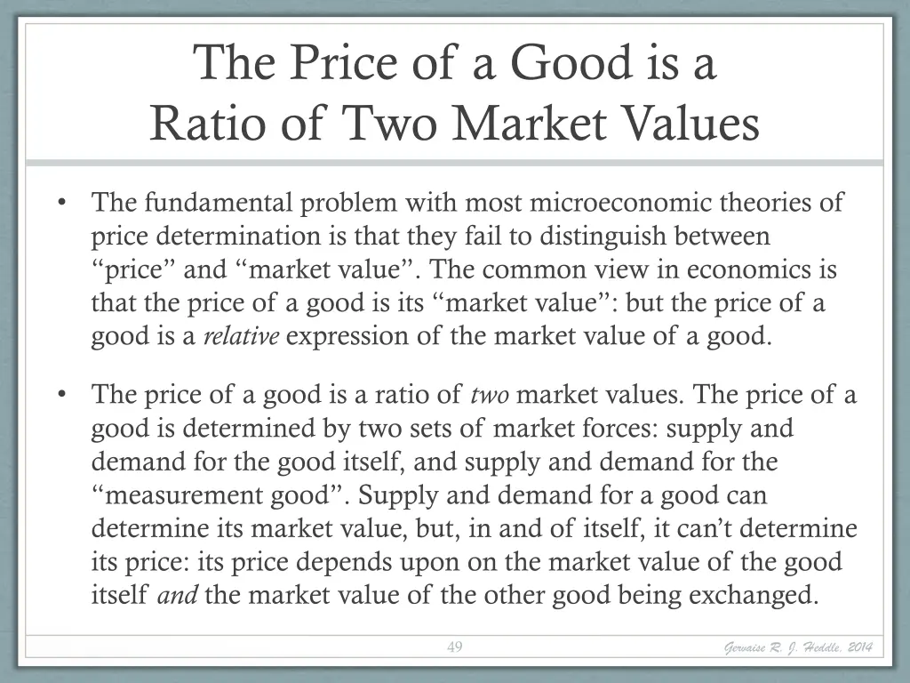 the price of a good is a ratio of two market