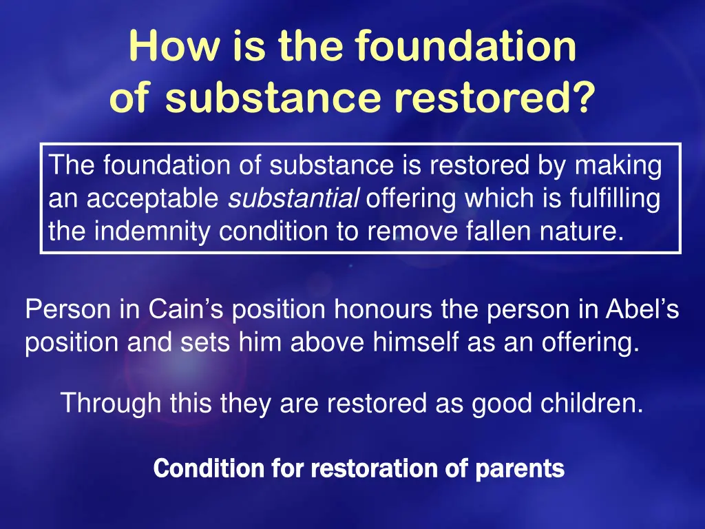 how is the foundation of substance restored