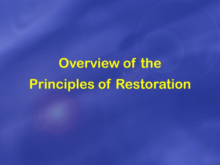 overview of the principles of restoration