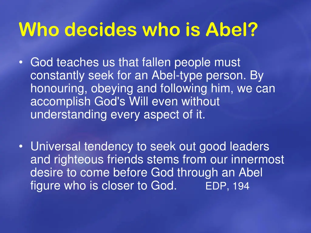 who decides who is abel
