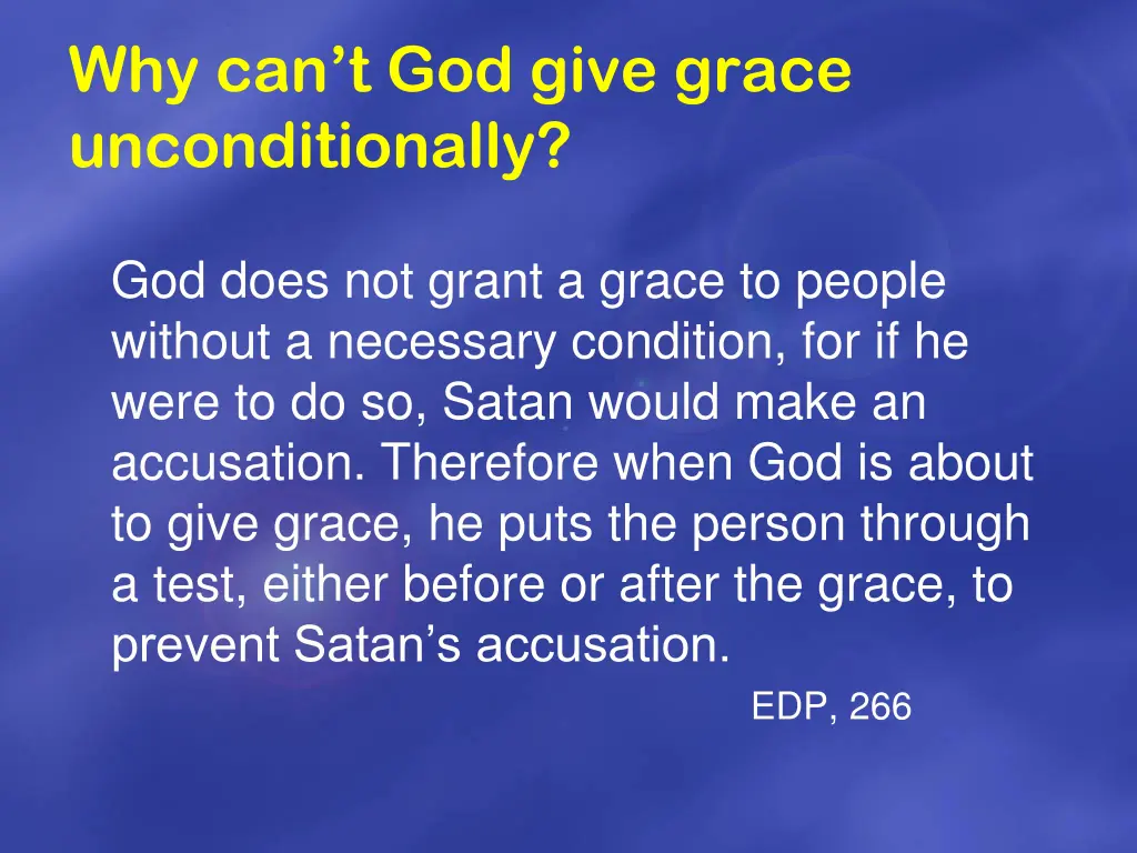 why can t god give grace unconditionally