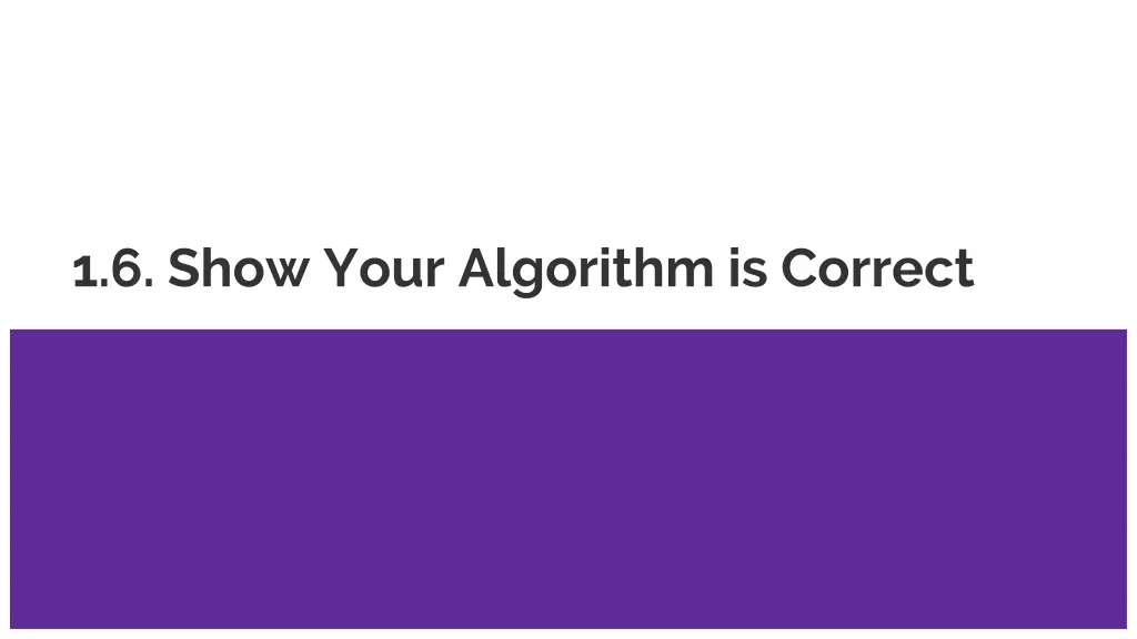 1 6 show your algorithm is correct