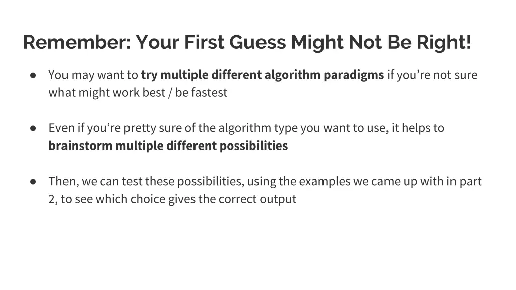 remember your first guess might not be right