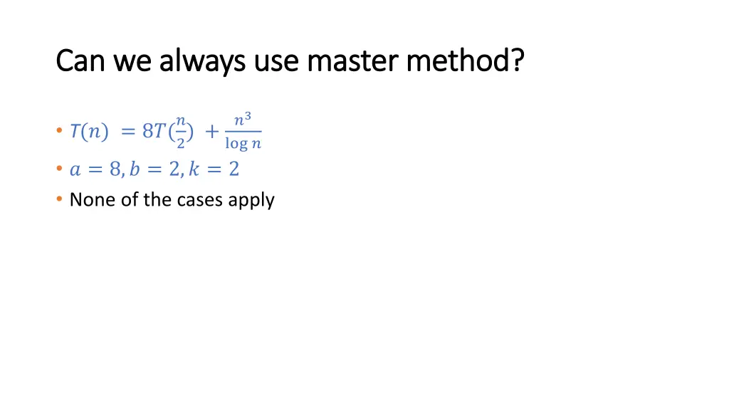 can we always use master method can we always
