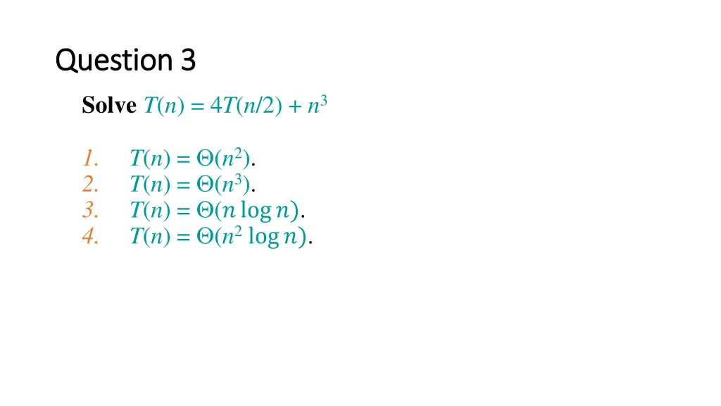 question 3 question 3 solve t n 4 t n 2 n 3