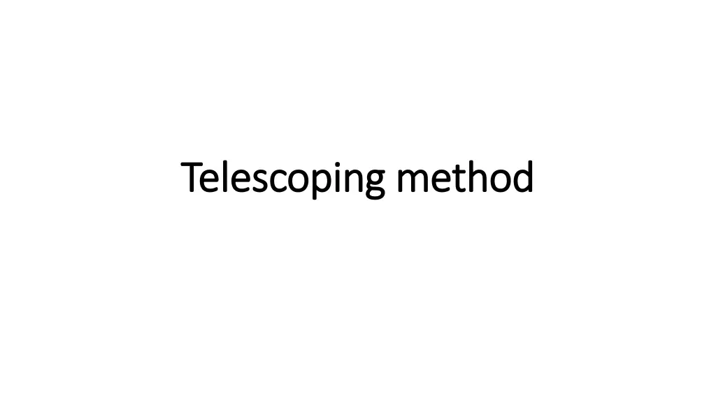 telescoping method telescoping method