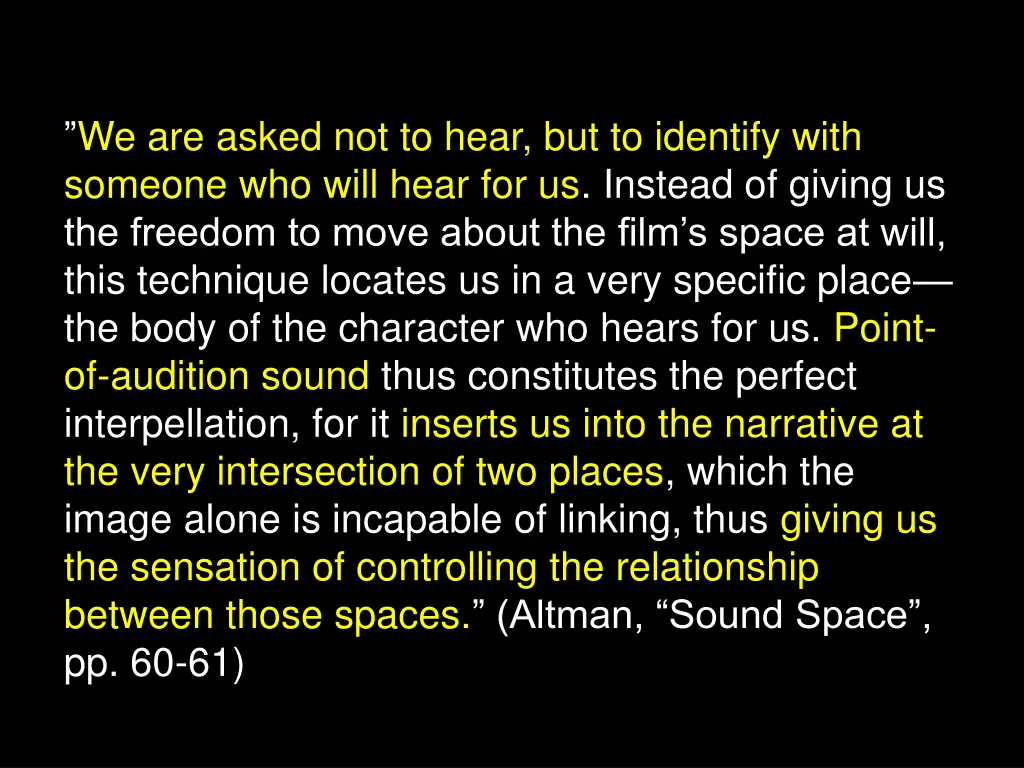 we are asked not to hear but to identify with 1