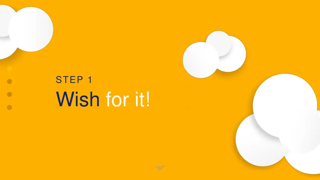 step 1 wish for it