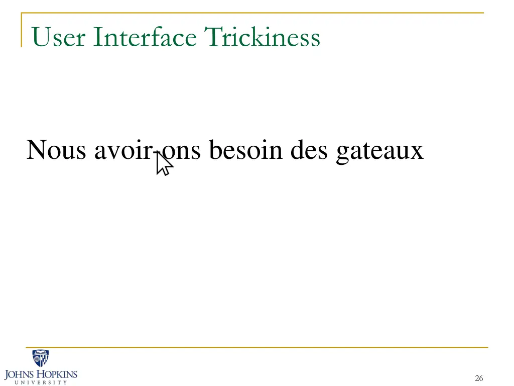 user interface trickiness 3