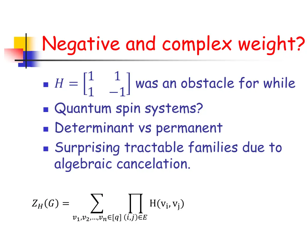 negative and complex weight
