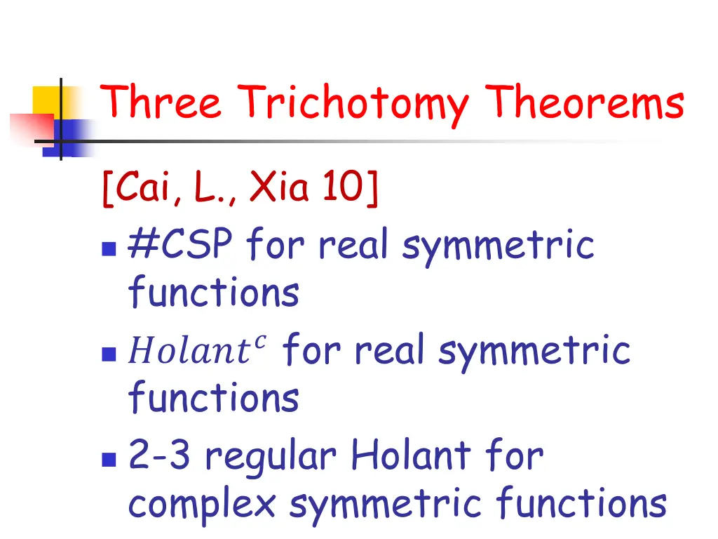 three trichotomy theorems