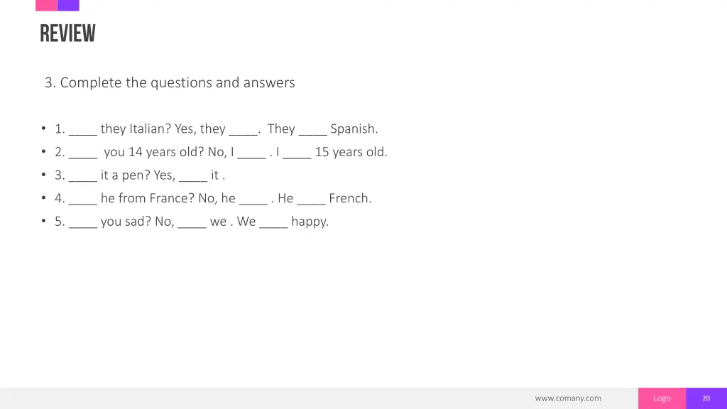 3 complete the questions and answers