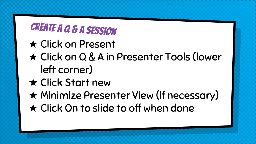 click on present click on q a in presenter tools