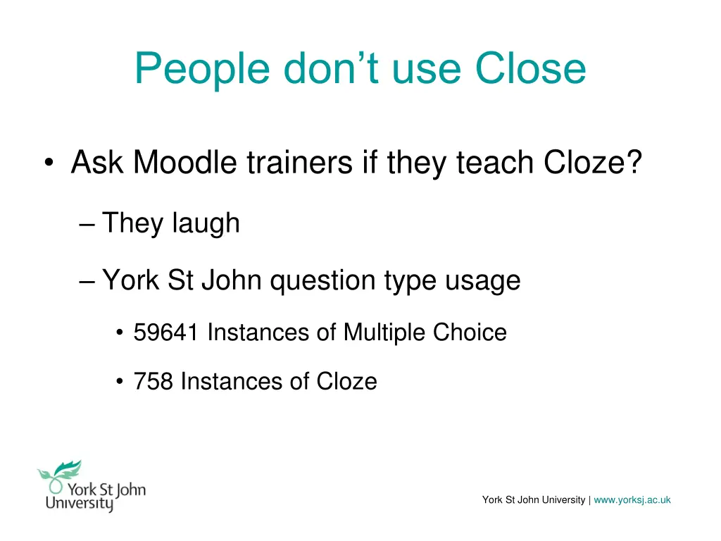 people don t use close