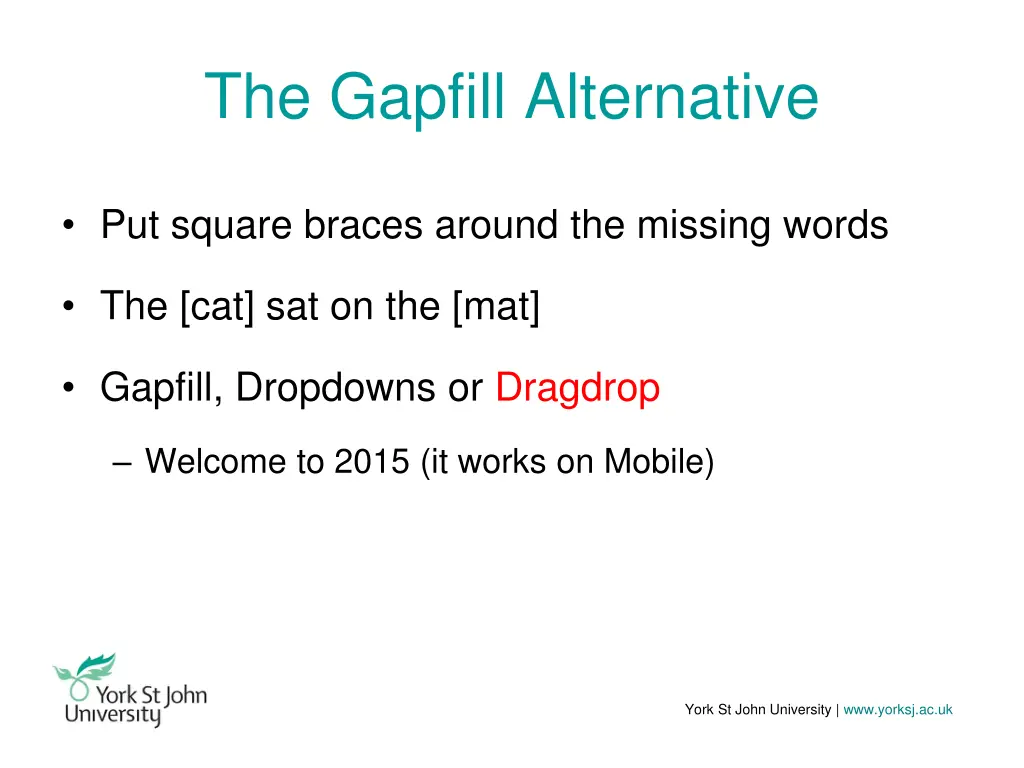 the gapfill alternative