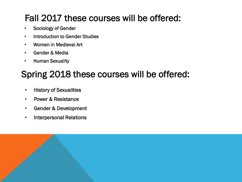 fall 2017 these courses will be offered fall 2017