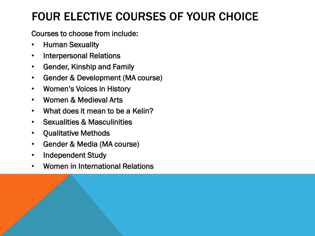 four elective courses of your choice