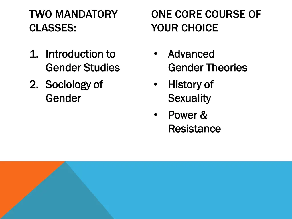two mandatory classes