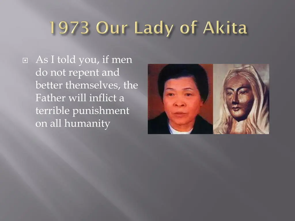 as i told you if men do not repent and better