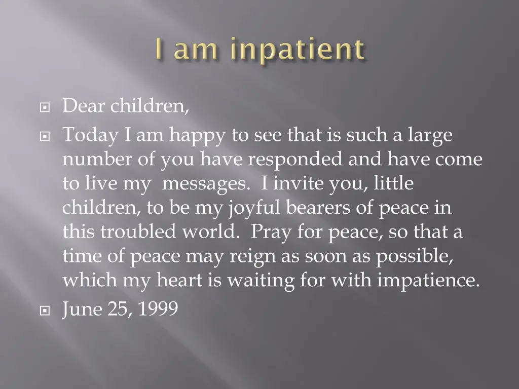 dear children today i am happy to see that