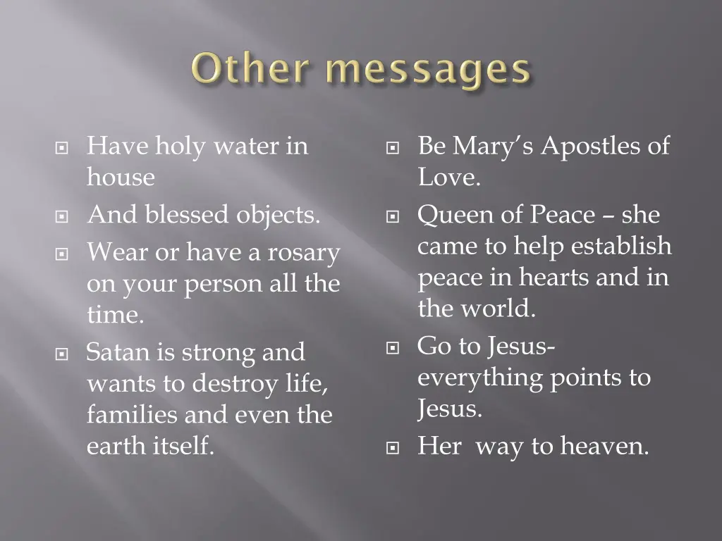 have holy water in house and blessed objects wear
