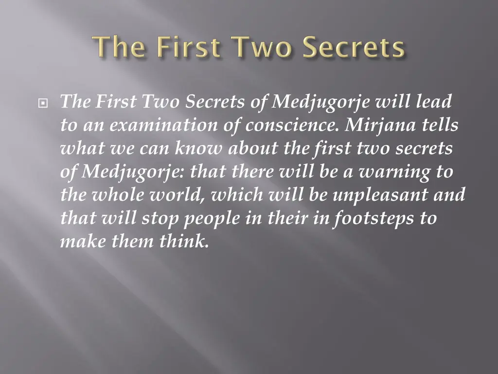 the first two secrets of medjugorje will lead