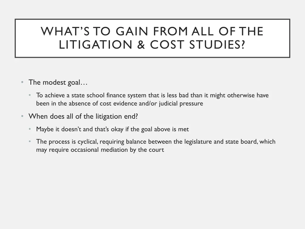 what s to gain from all of the litigation cost
