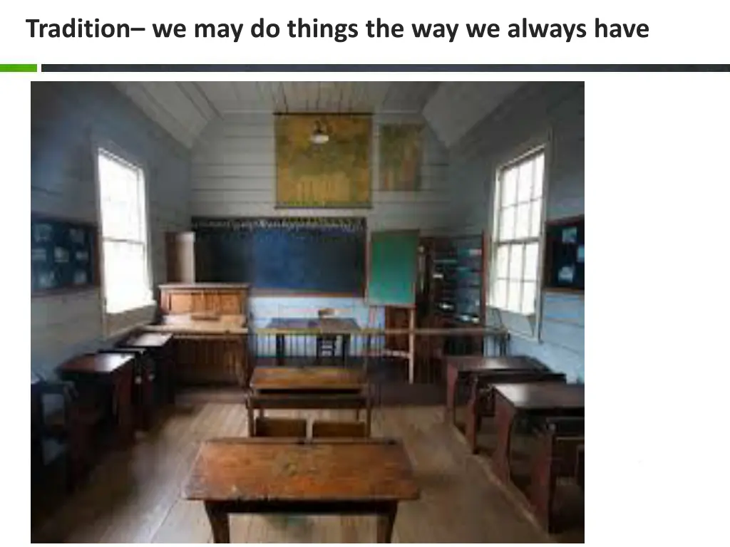 tradition we may do things the way we always have